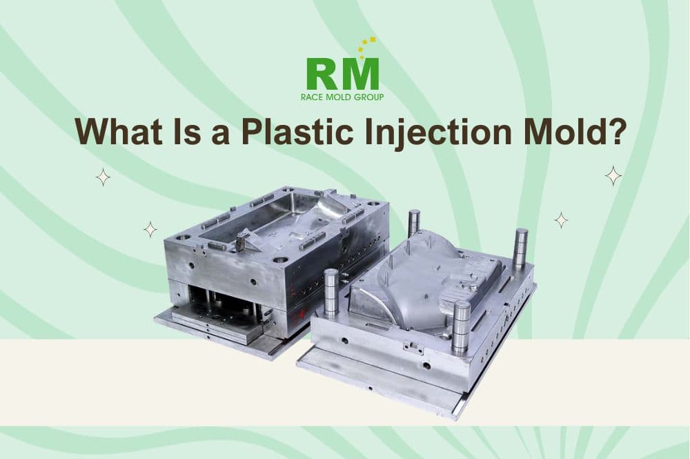 What Is a Plastic Injection Mold? A Beginner’s Guide to Mold Technology